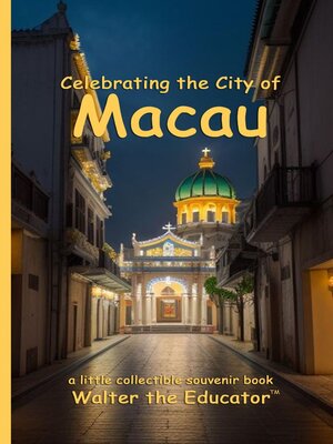 cover image of Celebrating the City of Macau